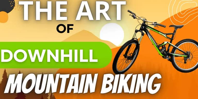 The art of downhill mountain biking